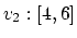 $v_2:[4,6]$
