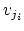 $v_{j_i}$